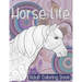 Horse Life - Adult Coloring Book