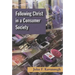 Following Christ in a Consumer Society: The Spirituality of Cultural Resistance