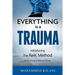 Everything Is a Trauma: Introducing the Reik Method (c) Volume 1