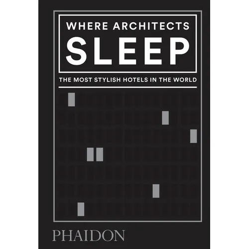 Where Architects Sleep: The Most Stylish Hotels in the World