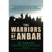 The Warriors of Anbar: The Marines Who Crushed Al Qaeda--The Greatest Untold Story of the Iraq War