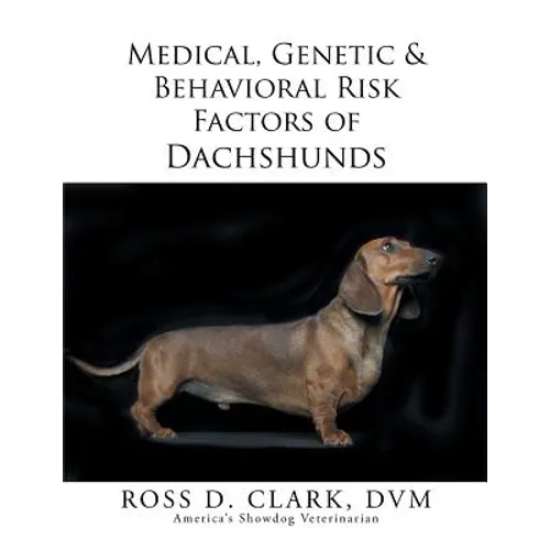 Medical, Genetic & Behavioral Risk Factors of Dachshunds