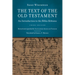 The Text of the Old Testament: An Introduction to the Biblia Hebraica