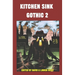 Kitchen Sink Gothic 2