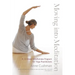 Moving into Meditation: A 12-Week Mindfulness Program for Yoga Practitioners