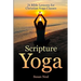 Scripture Yoga: 21 Bible Lessons for Christian Yoga Classes