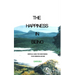 The Happiness In Being: Spiritual Guide For Discovering Your Essential Nature