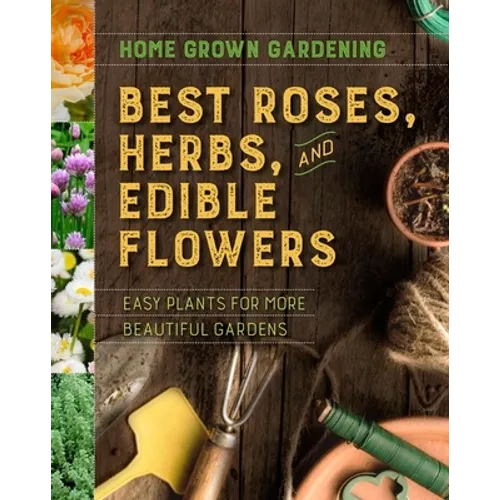 Best Roses, Herbs, and Edible Flowers