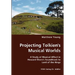 Projecting Tolkien's Musical Worlds