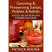 Canning & Preserving Salsas, Pickles & Relish: Delicious and Safe Recipes Even a Beginner Could Create