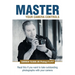 Master Your Camera Controls: A Practical Fast-Track System to Mastering the Camera Controls on a Mirrorless or D-Slr Camera