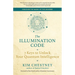 The Illumination Code: 7 Keys to Unlock Your Quantum Intelligence