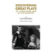 Discovering Great Plays: As Literature and as Philosophy