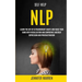 Self Help: NLP: Learn the Art of Extraordinary Habits and Raise Your Game With Visualization and Confidence and Beat Depression and Procrastination