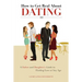 How to Get Real About Dating: A Father and Daughter's Guide to Finding Love at Any Age
