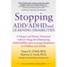 Stopping ADD/ADHD and Learning Disabilities: A Unique and Proven Treatment without Drugs for Eliminating ADD/ADHD and Learning Disabilities in Childre