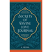 Secrets of Divine Love Journal: Insightful Reflections that Inspire Hope and Revive Faith