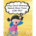 Why Can't Mommy Spend More Time with Me?