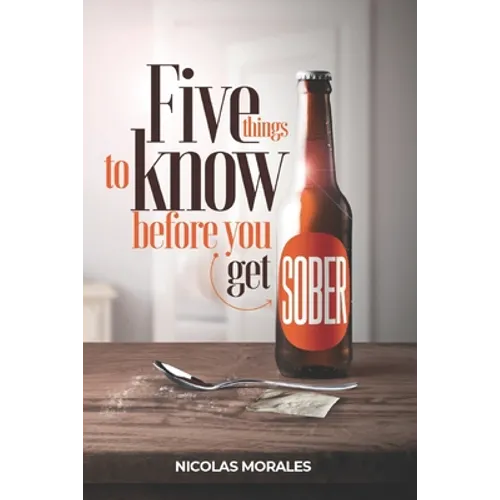 Five Things To Know Before You Get Sober