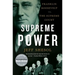 Supreme Power: Franklin Roosevelt vs. the Supreme Court