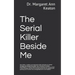 The Serial Killer Beside Me