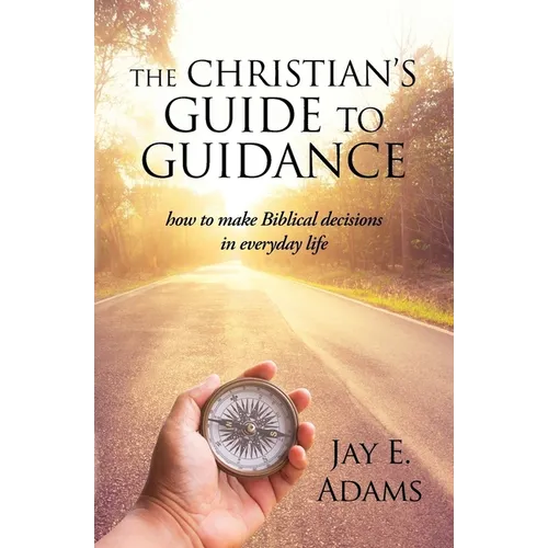The Christian's Guide to Guidance
