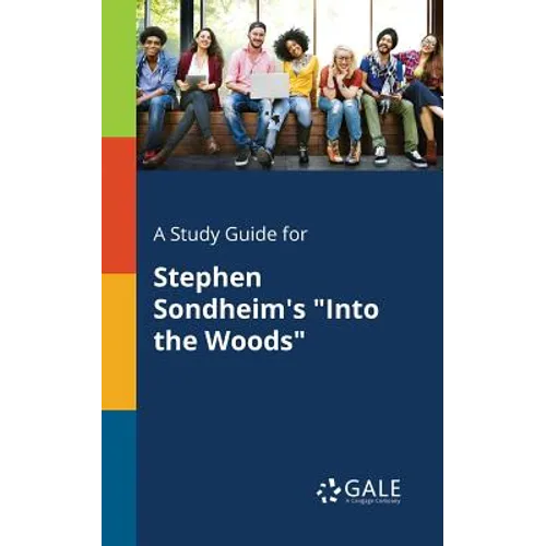 A Study Guide for Stephen Sondheim's "Into the Woods"