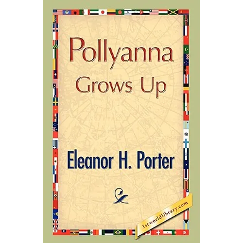 Pollyanna Grows Up