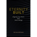Eternity Built: Aligning Your Work with God's Design