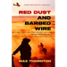 Red Dust and Barbed Wire: An Epic Outback Tale