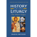 History of the Liturgy: The Major Stages