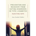 Prevention and Recovery from Eating Disorders in Type 1 Diabetes: Injecting Hope