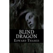 Blind Dragon