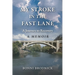 My Stroke in the Fast Lane: A Journey to Recovery