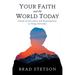 Your Faith and the World Today: Emails of Instruction and Encouragement to Young Christians