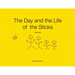 The Day and the Life of the Sticks: This is Us