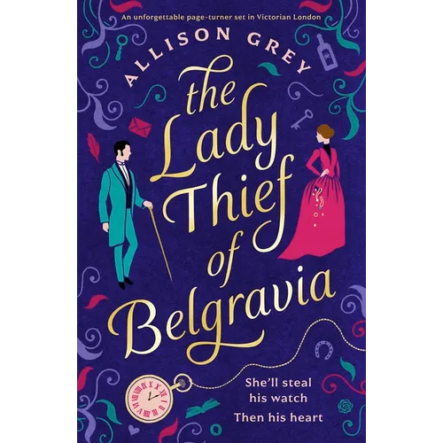 The Lady Thief of Belgravia: A Swoon-Worthy Victorian Historical Romance Novel