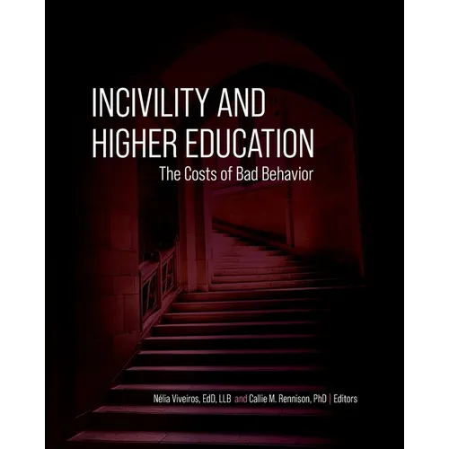 Incivility and Higher Education: The Costs of Bad Behavior