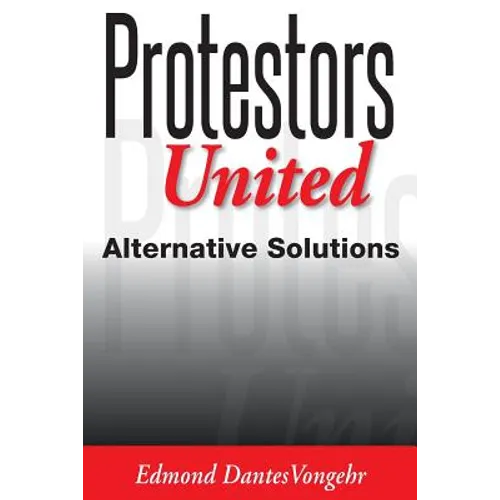 Protestors United: alternative solutions