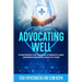 Advocating Well: Strategies for Finding Strength and Understanding in Health Care