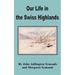 Our Life in the Swiss Highlands