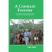 A Constant Forester - A journey discovering and using the positive interaction between people and forests