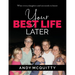 Your Best Life Later