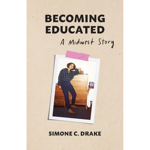 Becoming Educated: A Midwest Story