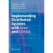 Implementing Distributed Systems with Java and CORBA