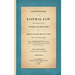 Institutes of Natural Law; Being the Substance of a Course of Lectures on Grotius de Jure Belli et Pacis, Read in St. John's College Cambridge (1832)