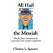 All Hail the "Messiah": Why Fox News Channel and the Conservative Clan Couldn't Crucify Him!