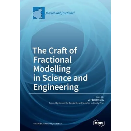 The Craft of Fractional Modelling in Science and Engineering