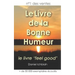 Le Livre de la Bonne Humeur