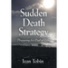 Sudden Death Strategy: Preparing for End of Life